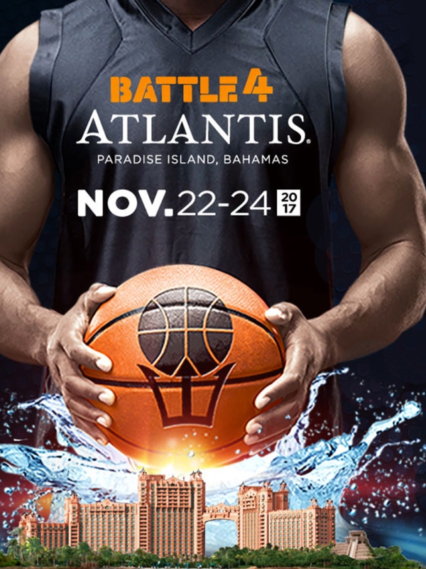 A poster for "Battle 4 Atlantis" with a man holding a basketball over Atlantis Resort.